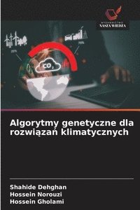 bokomslag Algorytmy genetyczne dla rozwi?za? klimatycznych