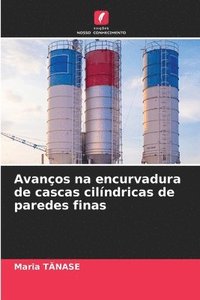 bokomslag Avanços na encurvadura de cascas cilíndricas de paredes finas