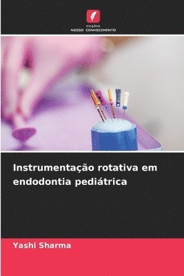 Instrumentação rotativa em endodontia pediátrica