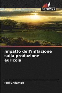 bokomslag Impatto dell'inflazione sulla produzione agricola