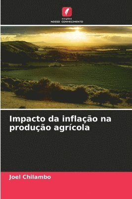 bokomslag Impacto da inflação na produção agrícola