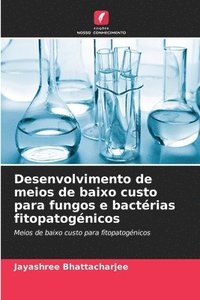 bokomslag Desenvolvimento de meios de baixo custo para fungos e bactérias fitopatogénicos