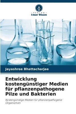 bokomslag Entwicklung kostengünstiger Medien für pflanzenpathogene Pilze und Bakterien