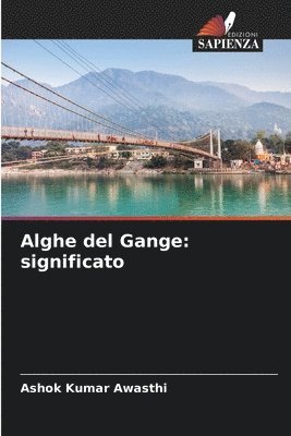 Ashok Kumar Awasthi - Alghe del Gange, Häftad