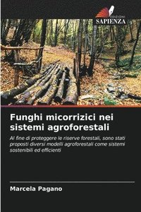 bokomslag Funghi micorrizici nei sistemi agroforestali