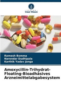 bokomslag Amoxycillin-Trihydrat-Floating-Bioadhäsives Arzneimittelabgabesystem