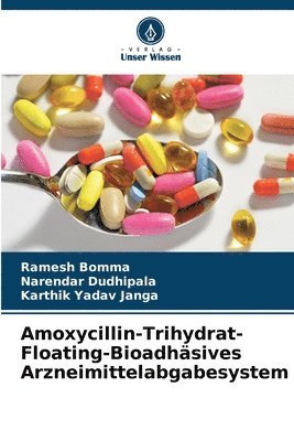 bokomslag Amoxycillin-Trihydrat-Floating-Bioadhäsives Arzneimittelabgabesystem