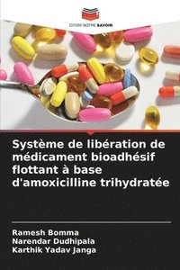 bokomslag Système de libération de médicament bioadhésif flottant à base d'amoxicilline trihydratée