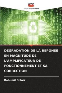 bokomslag Dégradation de la Réponse En Magnitude de l'Amplificateur de Fonctionnement Et Sa Correction