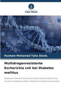 bokomslag Multidrogenresistente Escherichia coli bei Diabetes mellitus