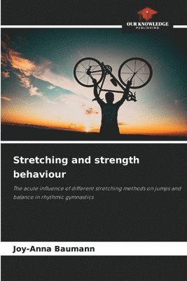 Stretching and strength behaviour