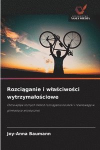 bokomslag Rozci?ganie i wla?ciwo?ci wytrzymalo?ciowe