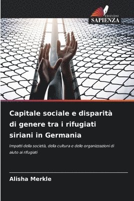 bokomslag Capitale sociale e disparità di genere tra i rifugiati siriani in Germania