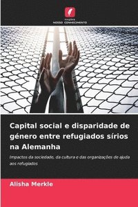 bokomslag Capital social e disparidade de género entre refugiados sírios na Alemanha