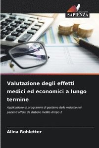 bokomslag Valutazione degli effetti medici ed economici a lungo termine