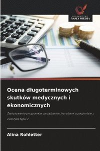 bokomslag Ocena dlugoterminowych skutków medycznych i ekonomicznych