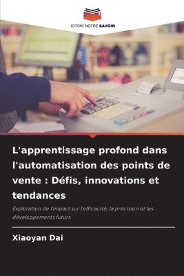 bokomslag L'apprentissage profond dans l'automatisation des points de vente