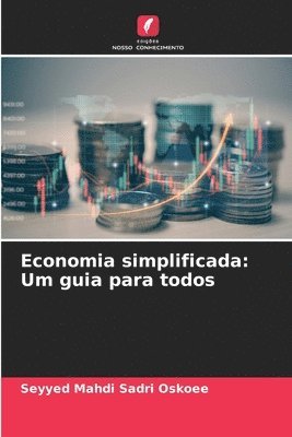 bokomslag Economia simplificada: Um guia para todos