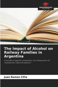 bokomslag The Impact of Alcohol on Railway Families in Argentina