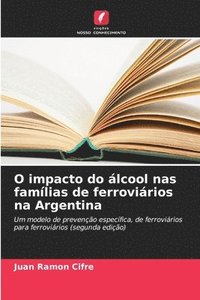 bokomslag O impacto do álcool nas famílias de ferroviários na Argentina