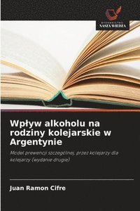 bokomslag Wplyw alkoholu na rodziny kolejarskie w Argentynie