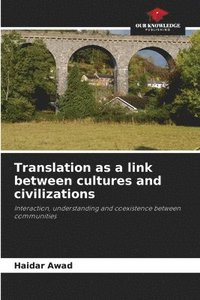 bokomslag Translation as a link between cultures and civilizations