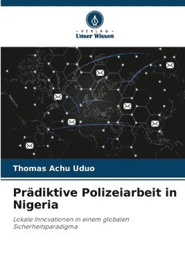 bokomslag Prädiktive Polizeiarbeit in Nigeria