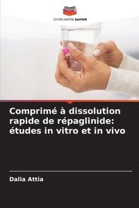 bokomslag Comprimé à dissolution rapide de répaglinide: études in vitro et in vivo