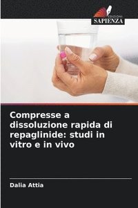 bokomslag Compresse a dissoluzione rapida di repaglinide: studi in vitro e in vivo