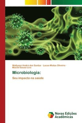 Wallyson André Dos Santos, Lucas Matos Oliveira, Maciel Sousa Lira, Wallyson André, Matos Oliveir dos Santos - Microbiologia, Häftad