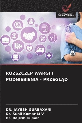 Jayesh Gurbaxani, Sunil Kumar M V, Rajesh Kumar - Rozszczep Wargi I Podniebienia - PrzeglĄd, Häftad