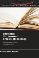 bokomslag Edukacja biznesowa i przedsi?biorczo?c