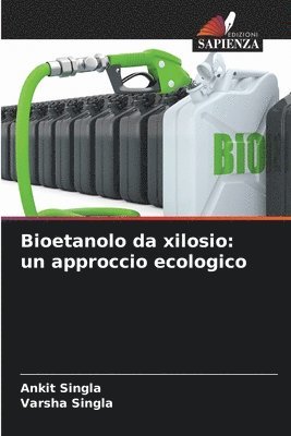 Ankit Singla, Varsha Singla - Bioetanolo da xilosio, Häftad