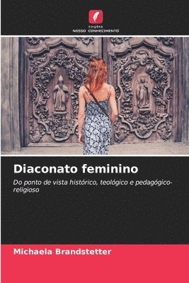 Michaela Brandstetter - Diaconato feminino, Häftad