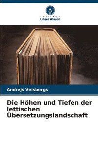 bokomslag Die Höhen und Tiefen der lettischen Übersetzungslandschaft
