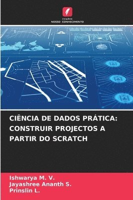Ishwarya M V, Jayashree Ananth S, Prinslin L - Ciência de Dados Prática, Häftad