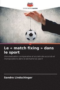 bokomslag Le match fixing dans le sport