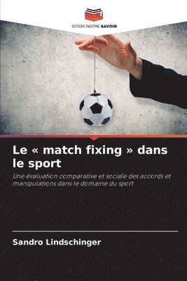 bokomslag Le match fixing dans le sport