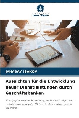 bokomslag Aussichten für die Entwicklung neuer Dienstleistungen durch Geschäftsbanken