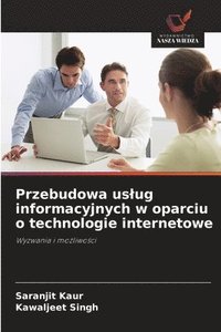 bokomslag Przebudowa uslug informacyjnych w oparciu o technologie internetowe