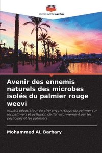 bokomslag Avenir des ennemis naturels des microbes isolés du palmier rouge weevi