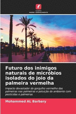 Futuro dos inimigos naturais de micróbios isolados do joio da palmeira vermelha