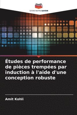 bokomslag Études de performance de pièces trempées par induction à l'aide d'une conception robuste