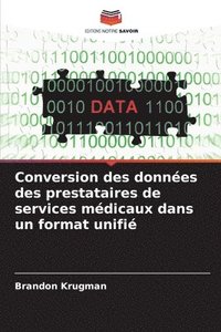 bokomslag Conversion des données des prestataires de services médicaux dans un format unifié