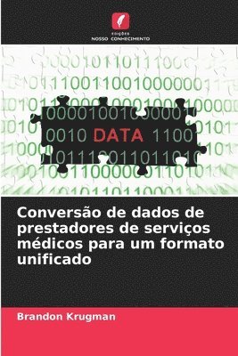bokomslag Conversão de dados de prestadores de serviços médicos para um formato unificado