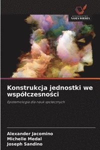 bokomslag Konstrukcja jednostki we wspólczesno?ci