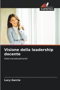 bokomslag Visione della leadership docente
