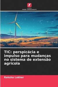 bokomslag Tic: perspicácia e impulso para mudanças no sistema de extensão agrícola