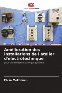 bokomslag Amélioration des installations de l'atelier d'électrotechnique
