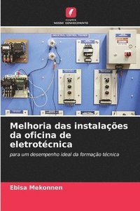 bokomslag Melhoria das instalações da oficina de eletrotécnica